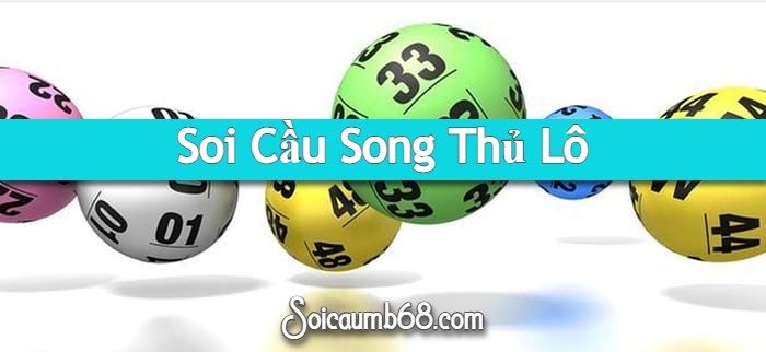 Soi Cầu Song Thủ Lô